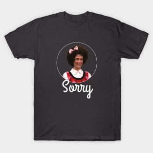 Sorry - Gilly T-Shirt